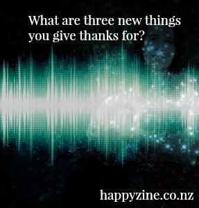 Three new things you give thanks for